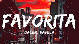 Dalex Favela  Favorita LetraLyrics [upl. by Nivrem]