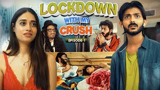 Lockdown with my crush  S1 Beginning  Swagger Sharma  Web Series [upl. by Lind]