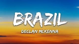 Declan McKenna  Brazil Lyrics [upl. by Dahaf]