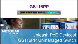 Unleash Power Over Ethernet Devices with GS116PP PoEPoE Unmanaged Switch  NETGEAR Business [upl. by Knight478]