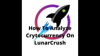 How To Analyze Crypto Currency With Lunar Crush [upl. by Serolod]