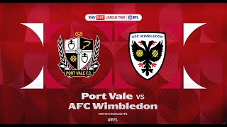 Port Vale v AFC Wimbledon Highlights [upl. by Erodisi]