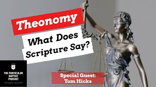 Theonomy Good or Bad Guest Tom Hicks  Episode 25 [upl. by Lotson]