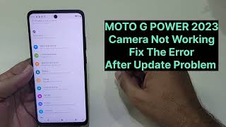 Moto G Power 2023 Camera Not Working After Update Fix [upl. by Eniarrol14]