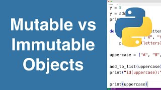 Mutable vs Immutable Objects  Python Tutorial [upl. by Gwenora]