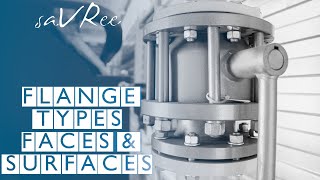 Piping Flange Types Faces and Surfaces  Explained [upl. by Nnateragram]