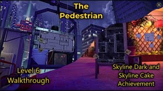 The Pedestrian Walkthrough Skyline Dark and Skyline Cake [upl. by Efeek544]