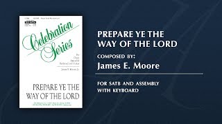 Prepare Ye the Way of the Lord  James Moore [upl. by Collin]