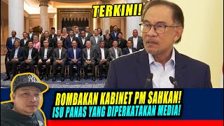 terkini ROMBAKAN KABINET PM SAHKAN ISU PANAS YANG DIPERKATAKAN MEDIA [upl. by Enrico]