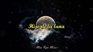 Mecano  Hijo De La Luna Letra [upl. by Htaras]