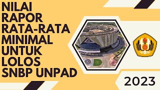 Nilai RataRata Minimal NRM Rapor untuk Lolos SNBP Unpad 2023 [upl. by Chaim867]