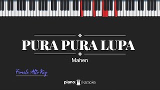 Pura Pura Lupa FEMALE ALTO KEY Mahen KARAOKE PIANO [upl. by Tartaglia]