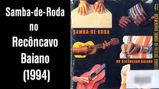 Disco  SambadeRoda no Recôncavo Baiano 1994 [upl. by Curkell655]