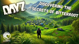 DayZ  BITTERROOT SECRETS Uncovered  Hidden Spots You Need to Know AdventureGuide [upl. by Einnad]