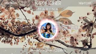 Happy Loner  Nightcore  MARINA [upl. by Muna]