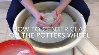 How to center clay on the potters wheel [upl. by Kipper]