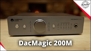 Cambridge Audio DacMagic 200M DAC Unboxing Overview amp Setup  Will it work for you [upl. by Sel]