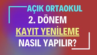 Açık Öğretim Ortaokulu 2 Dönem Kayıt Yenileme Nasıl Yapılır Açık Ortaokul Kayıt Yenileme [upl. by Ahgem]