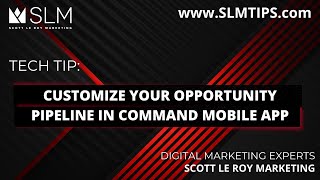 Tech Tip Customize Your Opportunity Pipeline in Command Mobile App [upl. by Ayala]