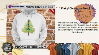 Funny Christmas Tree Print Shirt [upl. by Westlund539]