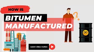 How is Bitumen Manufactured [upl. by Amaras]