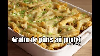 LGDK  Gratin de pâtes au poulet façon Alfredo [upl. by Yleme248]