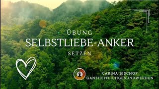 Selbstliebe  Selbstbewusstseins Anker setzen mentale Übung [upl. by Glavin]