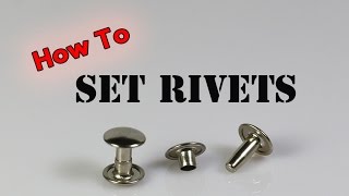 How To Set Rivets [upl. by Ahteres]