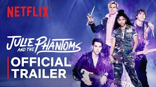 Julie and the Phantoms  NEW Series Trailer  Netflix [upl. by Beauregard]