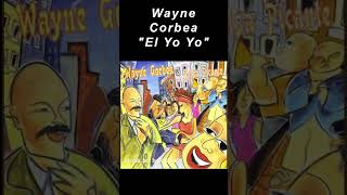 Wayne Corbea  El Yo Yosalsa [upl. by Aivat]