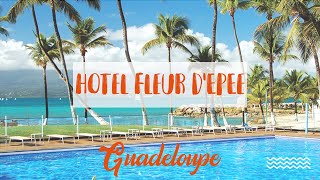 Hôtel Fleur dEpée en Guadeloupe avec Exotismes [upl. by Heidy105]