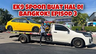 EK9 Spoon buat hal di Bangkok episod 3 [upl. by Pierro720]