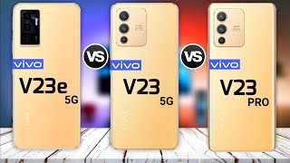 vivo v23e 5g vs vivo v23 5g vs vivo v23 pro  Price  specification  full comparison [upl. by Del]