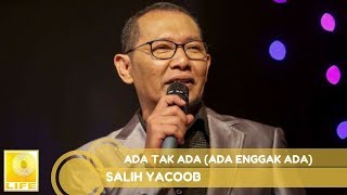 Salih Yaacob  Ada Tak Ada Ada Enggak Ada Official Audio [upl. by Alletsirhc387]