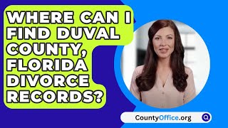 Where Can I Find Duval County Florida Divorce Records  CountyOfficeorg [upl. by Doomham665]