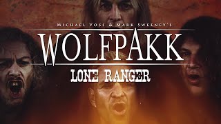 WOLFPAKK  Lone Ranger Official Video [upl. by Akienahs]