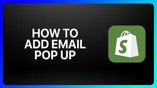 How To Add Email Pop Up To Shopify Tutorial [upl. by Donelson]