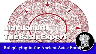 Macuahuitl  Roleplaying in the Aztec Empire [upl. by Iblehs]