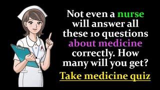 Medicine Trivia Quiz [upl. by Ruomyes]