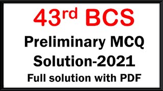 43 BCS Preliminary MCQ Exam Question Solution 2021 [upl. by Bayer45]