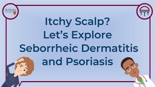 Itchy Scalp Let’s Explore Seborrheic Dermatitis and Psoriasis [upl. by Neerol691]