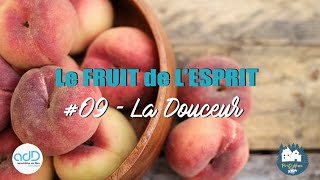 Fruit de lEsprit  09 La Douceur [upl. by Phaih354]