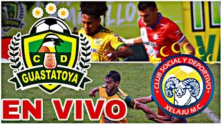 GUASTATOYA VS XELAJÚ MC EN VIVO HOY VER PARTIDO DE LA LIGA DE GUATEMALA [upl. by Beitris46]