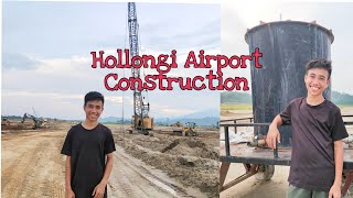 Airport Construction ✈️part 2  Hollongi Itanagar ARUNACHAL PRADESH MJSTREAM [upl. by Manolo]