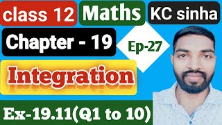 Ep27Class12Kc Sinha SolutionEx1911Q1 to 10 [upl. by Nevada]