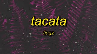 Tiagz  Tacata Lyrics  i dont speak portuguese i can speak ingles [upl. by York]