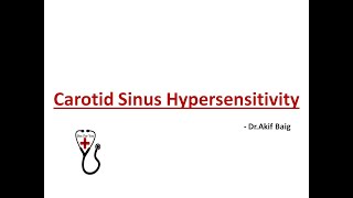 CAROTID SINUS HYPERSENSITIVITY  DrAkif Baig [upl. by Tavis]