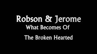 Robson amp Jerome What Becomes Of The Broken Hearted [upl. by Marga]