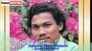 Suhaimi Meor Hassan 💖  Suatu Hari Nanti [upl. by Mendes]