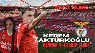 BENFICA’DA KEREM AKTÜRKOĞLU ŞOVU🪄❤️🇵🇹  Benfica 41 Santa Clara Estadio do Benfica stat store vlogu [upl. by Jody]